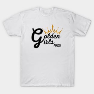 Golden girls 1985 T-Shirt